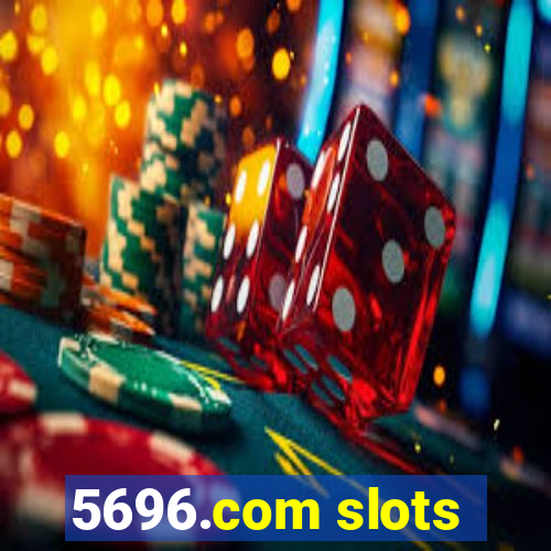 5696.com slots